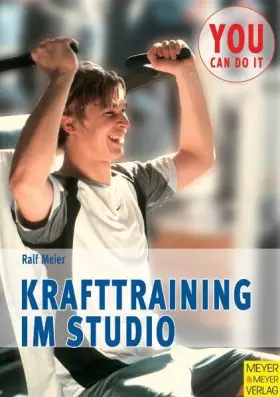 Couverture du produit · Krafttraining im Studio. Mehr leisten - besser aussehen (You can do it)