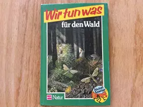 Couverture du produit · Aktion Ameise / Wir tun was: Aktion Ameise / Für den Wald und seine Tiere: Wir tun was