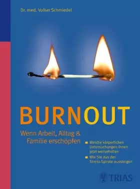 Couverture du produit · Burnout - Wenn Arbeit, Alltag & Familie erschöpfen: Welche körperlichen Untersuchungen Ihnen jetzt weiterhelfen. Wie Sie aus de