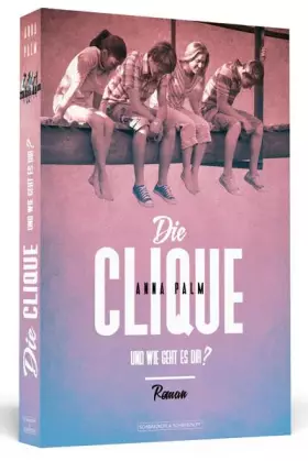 Couverture du produit · Die Clique: Und wie geht es dir?