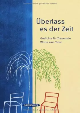 Couverture du produit · Überlass es der Zeit: Gedichte für Trauernde, Worte zum Trost