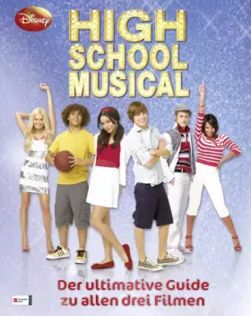 Couverture du produit · High-School-Musical: Der ultimative Guide zu allen drei Filmen