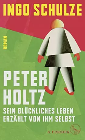 Couverture du produit · Peter Holtz: Sein glückliches Leben erzählt von ihm selbst