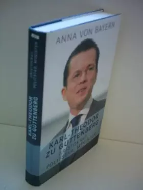 Couverture du produit · Karl-Theodor zu Guttenberg: Aristokrat, Politstar, Minister