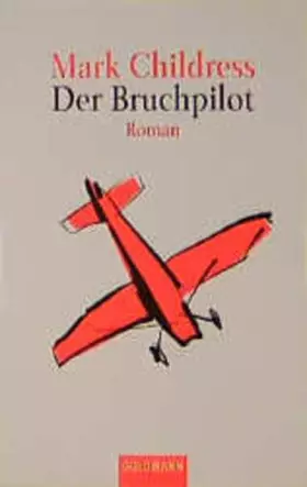 Couverture du produit · Der Bruchpilot (Goldmann Allgemeine Reihe)
