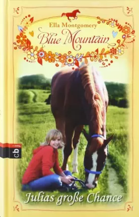 Couverture du produit · Blue Mountain - Julias große Chance: Band 3