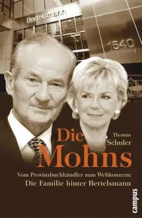 Couverture du produit · Die Mohns: Vom Provinzbuchhändler zum Weltkonzern: Die Familie hinter Bertelsmann