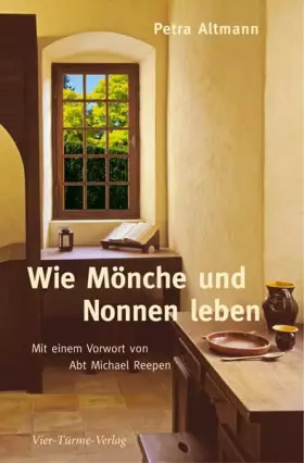 Couverture du produit · Wie Mönche und Nonnen leben: Mit einem Vorwort von Abt Michael Reepen