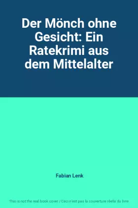 Couverture du produit · Der Mönch ohne Gesicht: Ein Ratekrimi aus dem Mittelalter