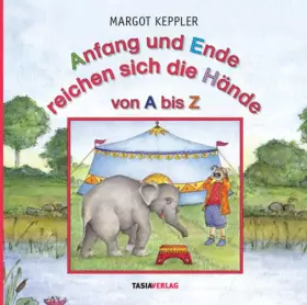 Couverture du produit · Anfang und Ende reichen sich die Hände: Von A bis Z