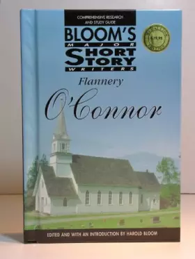 Couverture du produit · Flannery O'Connor: Comprehensive Research and Study Guide (Bloom's Major Short Story Writers)