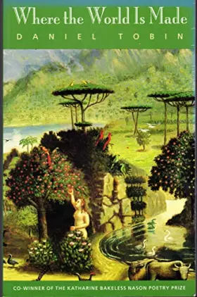 Couverture du produit · Where the World Is Made (Middlebury/Bread Loaf Book)