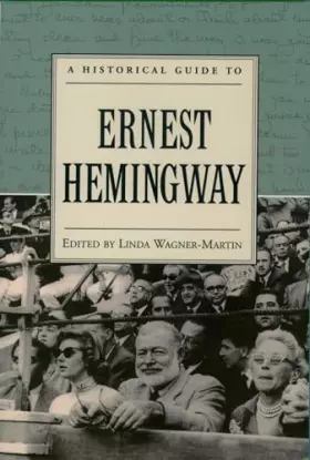 Couverture du produit · A Historical Guide to Ernest Hemingway (Historical Guides to American Authors)