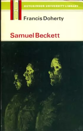 Couverture du produit · Samuel Beckett (Hutchinson university library: English literature)