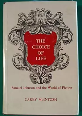 Couverture du produit · The choice of life: Samuel Johnson and the world of fiction