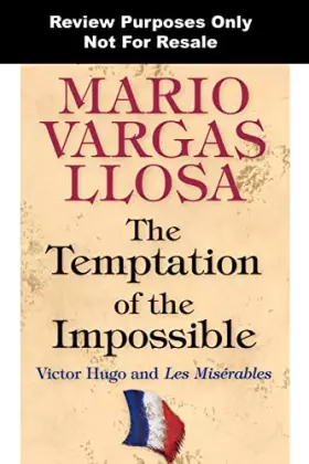 Couverture du produit · The Temptation of the Impossible: Victor Hugo and Les Misérables