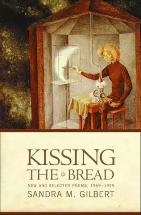 Couverture du produit · Kissing the Bread: New and Selected Poems, 1969-1999