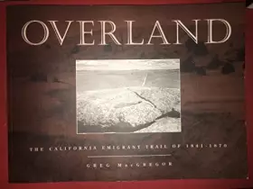 Couverture du produit · Overland: The California Emigrant Trail of 1841-1870