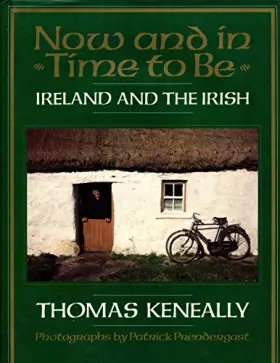 Couverture du produit · Now and in Time to Be: Ireland and the Irish