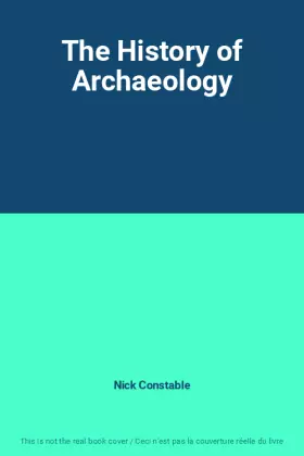 Couverture du produit · The History of Archaeology