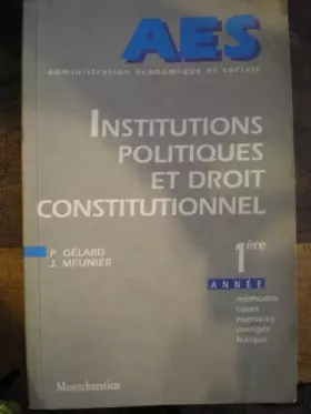 Couverture du produit · Institutions politiques et droit constitutionnel: 1ère année, méthodes, cours, exercices, corrigés, lexique