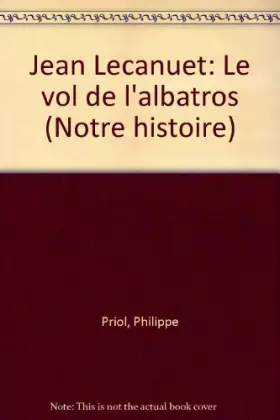Couverture du produit · Jean Lecanuet : Le vol de l'albatros