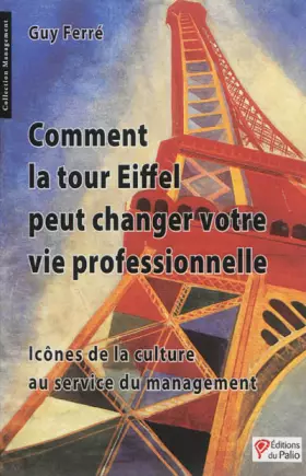 Couverture du produit · Comment la Tour Eiffel peut changer votre vie professionnelle