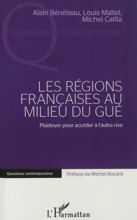 Couverture du produit · Les régions françaises au milieu du gué: Plaidoyer pour accéder à l'autre rive