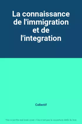 Couverture du produit · La connaissance de l'immigration et de l'integration