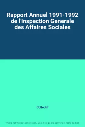 Couverture du produit · Rapport Annuel 1991-1992 de l'Inspection Generale des Affaires Sociales