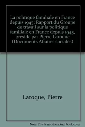 Couverture du produit · La Politique familiale en France depuis 1945 : Rapport