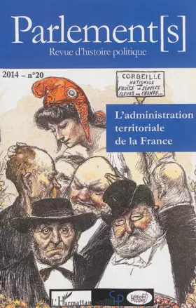 Couverture du produit · L'administration territoriale de la France: Enjeux, pratiques et réformes (1764-2014)