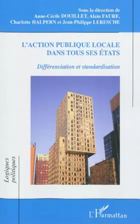 Couverture du produit · L'action publique locale dans tous ses états: Différenciation et standardisation