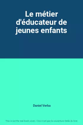 Couverture du produit · Le métier d'éducateur de jeunes enfants