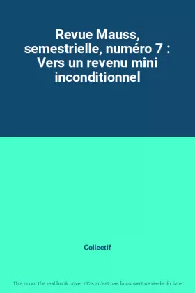Couverture du produit · Revue Mauss, semestrielle, numéro 7 : Vers un revenu mini inconditionnel
