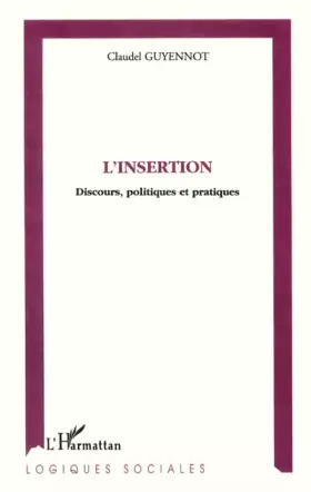 Couverture du produit · L'INSERTION: Discours, politiques et pratiques