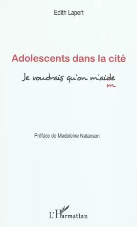 Couverture du produit · Adolescents dans la cité: Je voudrais qu'on m'ai(d)me