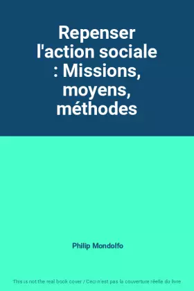 Couverture du produit · Repenser l'action sociale : Missions, moyens, méthodes