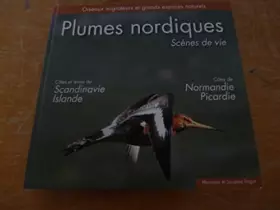 Couverture du produit · PLUMES NORDIQUES - scènes de vie. Côtes et terres de Scandinavie Islande , Côtes de Normandie Picardie