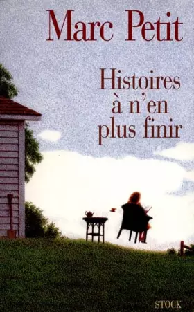 Couverture du produit · Histoires à n'en plus finir : Contes et nouvelles, 1969-                                                                       