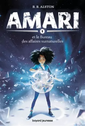Couverture du produit · Amari, Tome 01: Amari et le Bureau des affaires surnaturelles