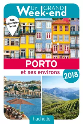 Couverture du produit · Guide Un Grand Week-end à Porto 2018