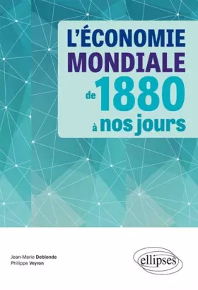 Couverture du produit · L'économie mondiale de 1880 à nos jours