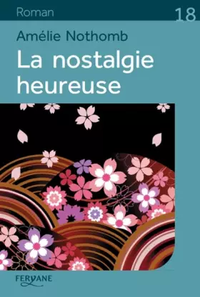 Couverture du produit · La nostalgie heureuse