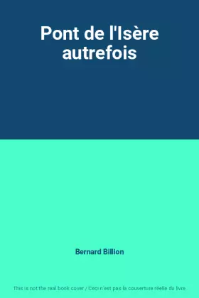 Couverture du produit · Pont de l'Isère autrefois