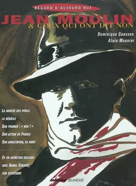 Couverture du produit · Jean Moulin et ceux qui ont dit non