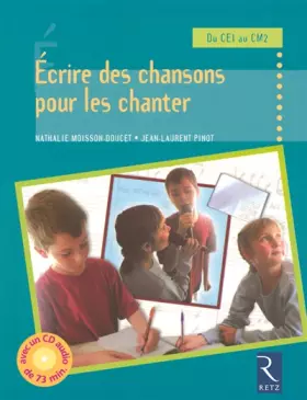 Couverture du produit · Ecrire des chansons pour les chanter (Avec 1 CD audio)