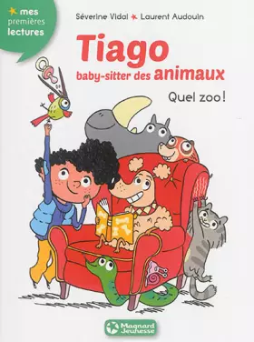 Couverture du produit · Tiago, baby-sitter des animaux 1 - Quel zoo !