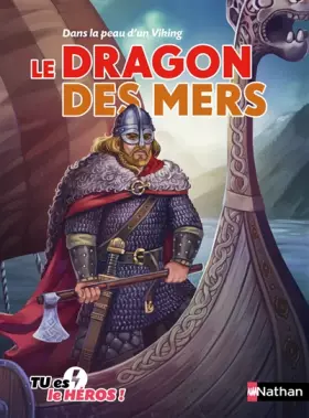 Couverture du produit · Le dragon des mers - Livre dont tu es le héros - Dès 8 ans: Dans la peau d'un viking (4)