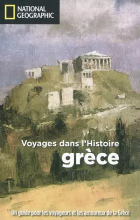 Couverture du produit · Grece voyages dans l histoire